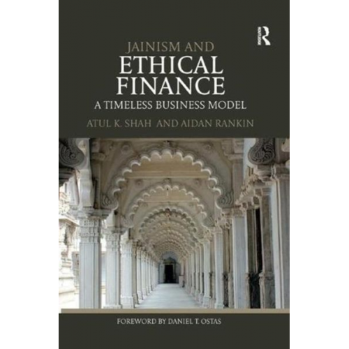 Aidan Rankin Atul Shah - Jainism and Ethical Finance