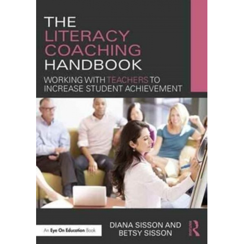 Diana Sisson Betsy Sisson - The Literacy Coaching Handbook