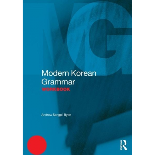 Andrew Sangpil Byon - Modern Korean Grammar Workbook