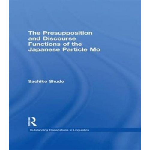 Sachiko Shudo - The Presupposition and Discourse Functions of the Japanese Particle Mo