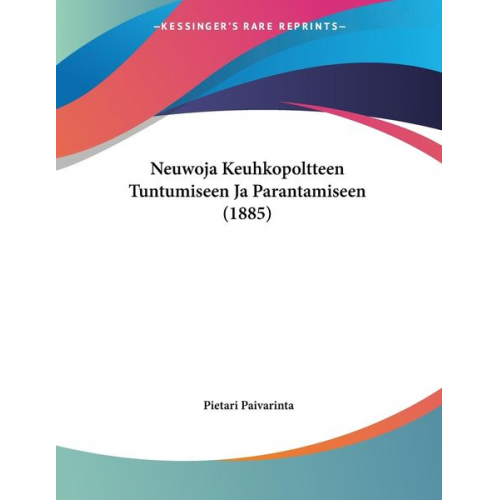 Pietari Paivarinta - Neuwoja Keuhkopoltteen Tuntumiseen Ja Parantamiseen (1885)