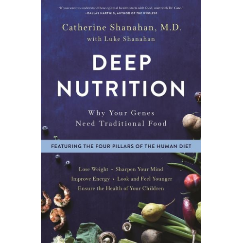 Catherine Shanahan - Deep Nutrition