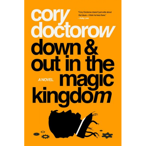 Cory Doctorow - Down and Out in the Magic Kingdom