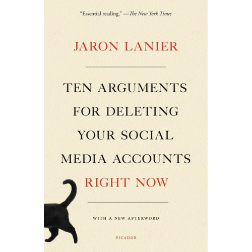 Jaron Lanier - Ten Arguments for Deleting Your Social Media Accounts Right Now