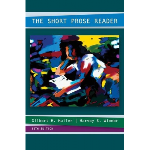 Gilbert Muller Harvey Wiener - The Short Prose Reader W/ Connect Composition Essentials 3.0 Access Card
