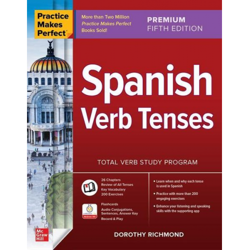 Dorothy Richmond - Practice Makes Perfect: Spanish Verb Tenses, Premium Fifth Edition