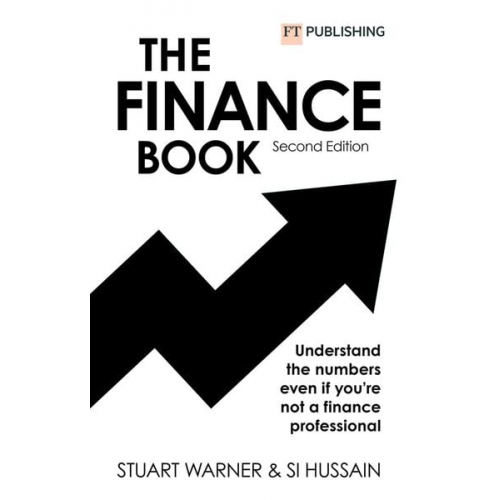 Stuart Warner Si Hussain - The Finance Book: Understand the numbers even if you're not a finance professional