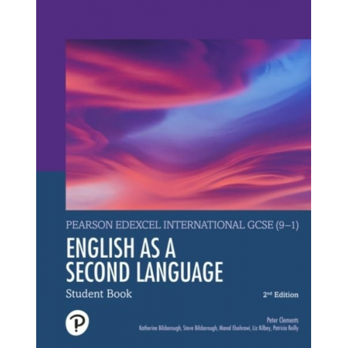 Katherine Bilsborough Manal Elsehrawi Peter Clements Steve Bilsborough Trish Reilly - Pearson Edexcel International GCSE (9-1) English as a Second Language Student Book