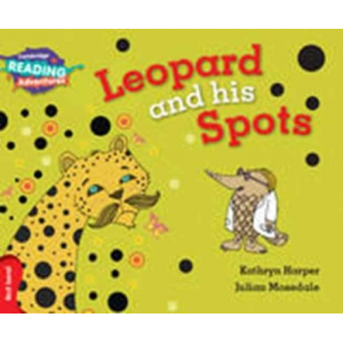 Kathryn Harper - Cambridge Reading Adventures Leopard and His Spots Red Band