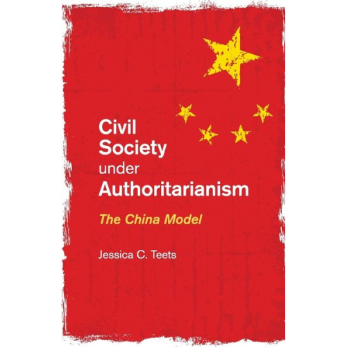 Jessica C. Teets - Civil Society under Authoritarianism