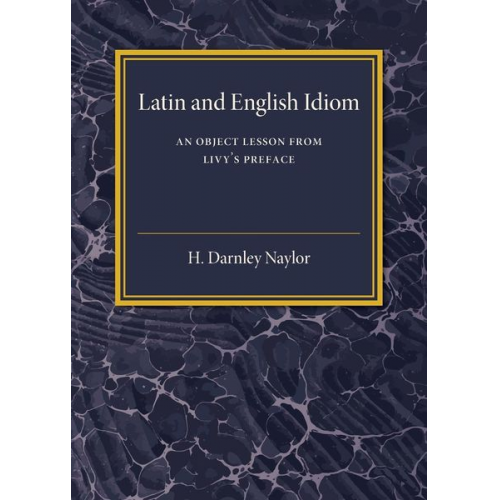 H. Darnley Naylor - Latin and English Idiom