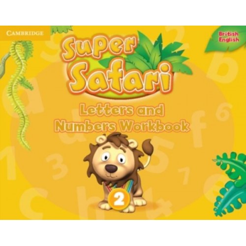 Super Safari Level 2 Letters and Numbers Workbook