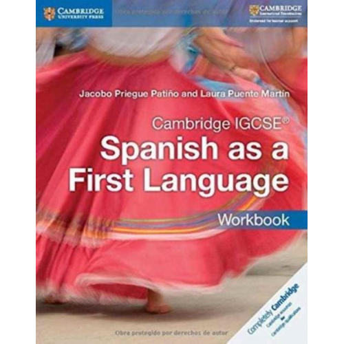 Jacobo Priegue Patiño Laura Puente Martín - Cambridge Igcse(r) Spanish as a First Language Workbook