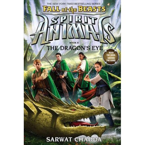Sarwat Chadda - The Dragon's Eye (Spirit Animals: Fall of the Beasts, Book 8)
