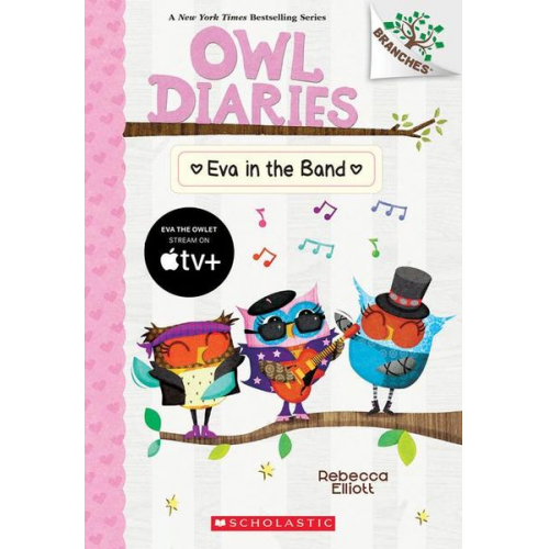 Rebecca Elliott - Eva in the Band: A Branches Book (Owl Diaries #17)