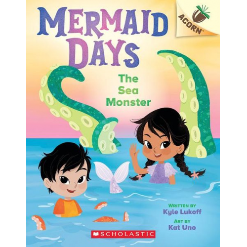 Kyle Lukoff - The Sea Monster: An Acorn Book (Mermaid Days #2)