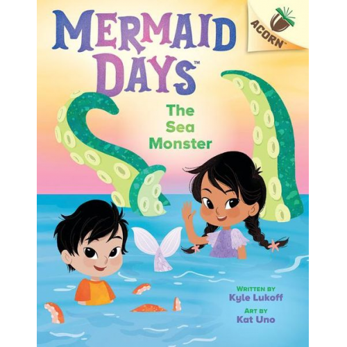 Kyle Lukoff - The Sea Monster: An Acorn Book (Mermaid Days #2)