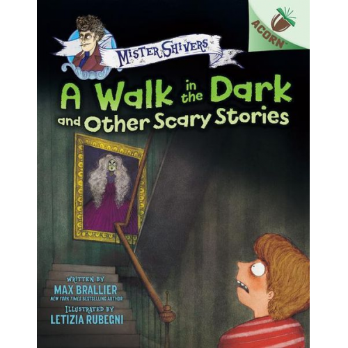 Max Brallier - A Walk in the Dark and Other Scary Stories: An Acorn Book (Mister Shivers #4)