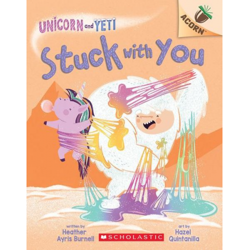 Heather Ayris Burnell - Stuck with You: An Acorn Book (Unicorn and Yeti #7)