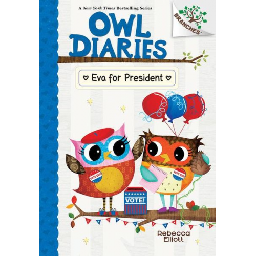 Rebecca Elliott - Eva for President: A Branches Book (Owl Diaries #19)