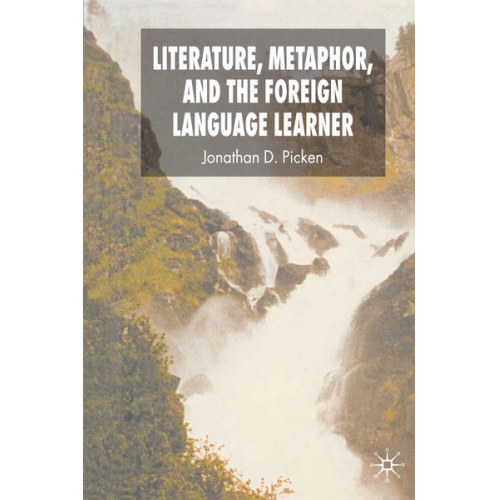 Jonathan Picken - Literature, Metaphor, and the Foreign Language Learner