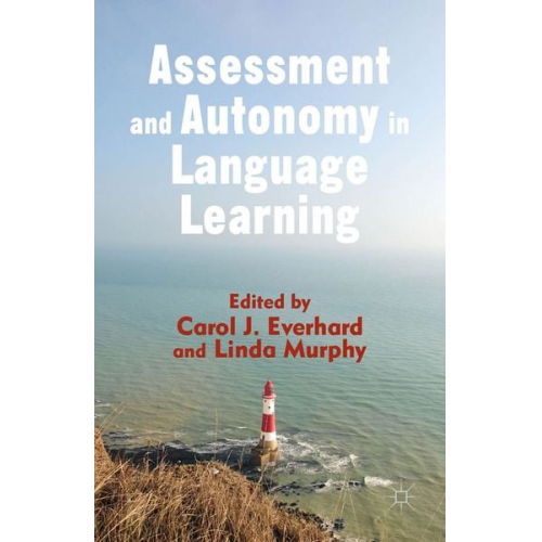 Carol J. Murphy  L. Everhard - Assessment and Autonomy in Language Learning