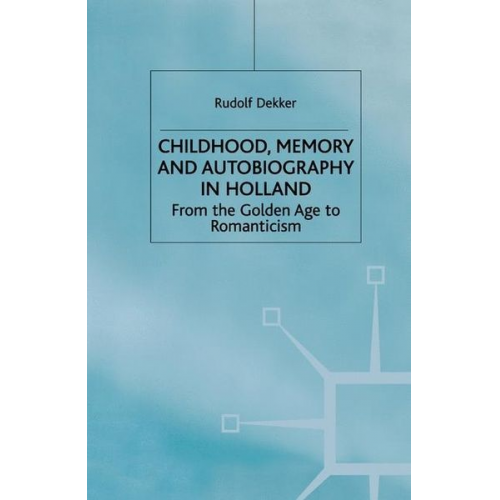 R. Dekker - Childhood Memory & Autobiog in