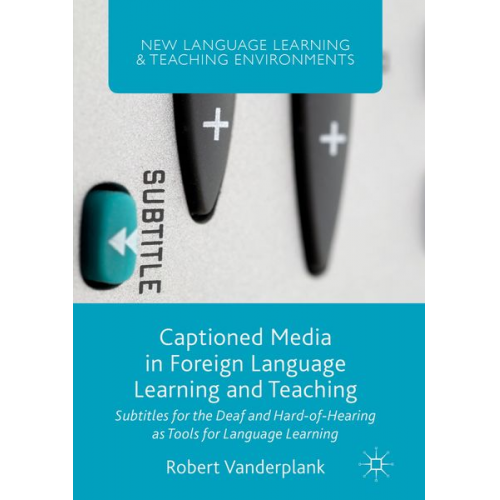 Robert Vanderplank - Captioned Media in Foreign Language Learning and Teaching