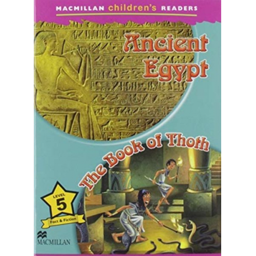 Alex Raynham - Macmillan Children's Readers 2018 5 Ancient Egypt