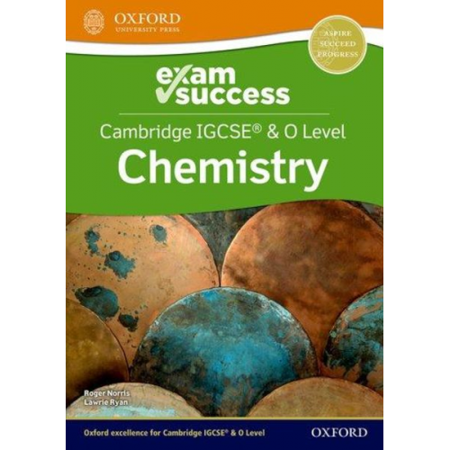 Lawrie Ryan Roger Norris - Cambridge IGCSE® & O Level Chemistry: Exam Success