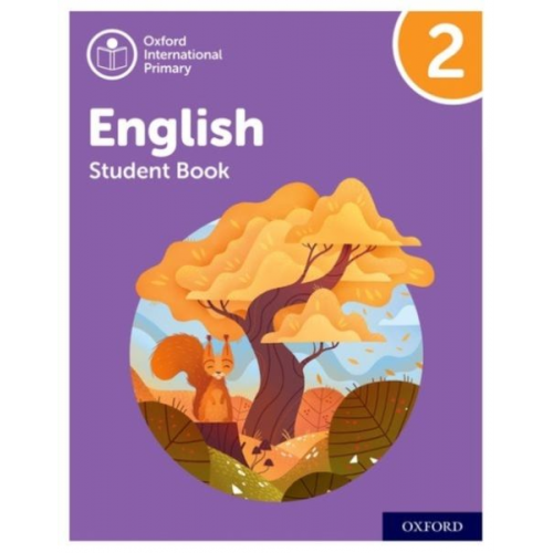 Anna Yeomans Sarah Snashall - Oxford International Primary English: Student Book Level 2