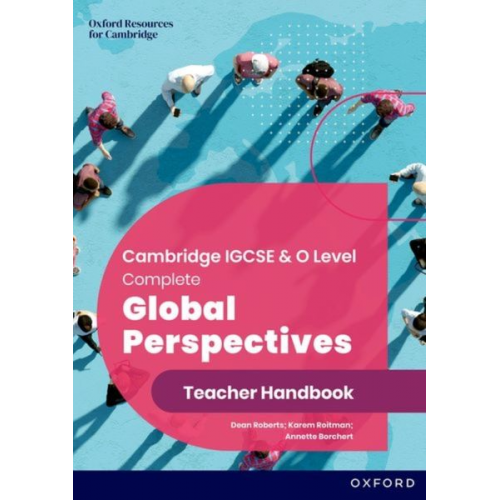 Dean Roberts Annette Borchert - Cambridge IGCSE & O Level Complete Global Perspectives: Teacher Handbook