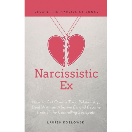 Lauren Kozlowski - Narcissistic Ex