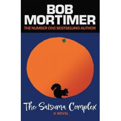 Bob Mortimer - The Satsuma Complex