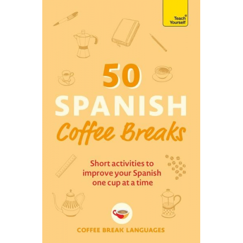 Coffee Break Languages - 50 Spanish Coffee Breaks