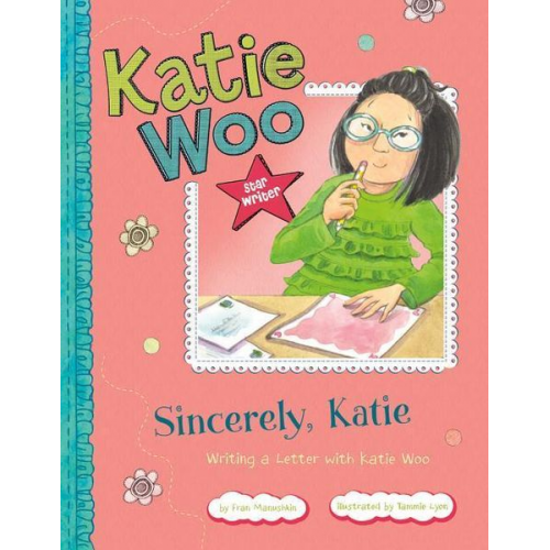 Fran Manushkin - Sincerely, Katie: Writing a Letter with Katie Woo