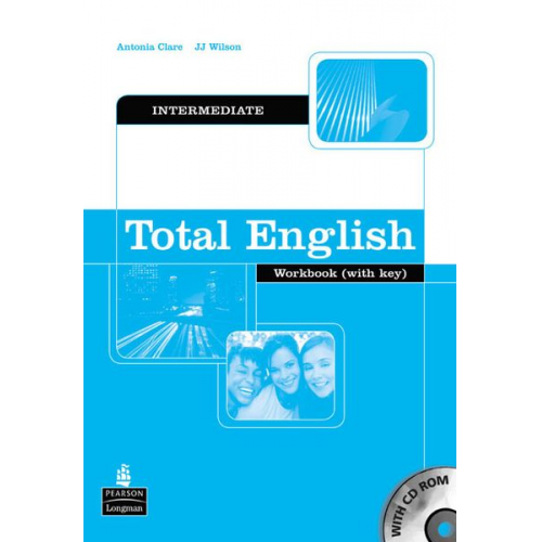 Antonia Clare J. J. Wilson - Clare, A: Total English Intermediate Workbook with Key and C