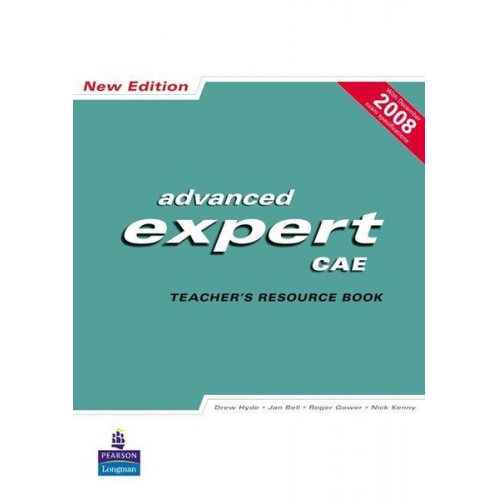 Drew Hyde Jan Bell Roger Gower Nick Kenny - Hyde, D: CAE Expert: Teachers Resource Book