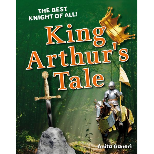 Anita Ganeri - King Arthur's Tale