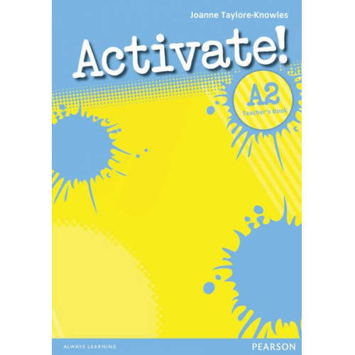 Joanne Taylore-Knowles - Taylore-Knowles, J: Activate! A2 Teacher's Book