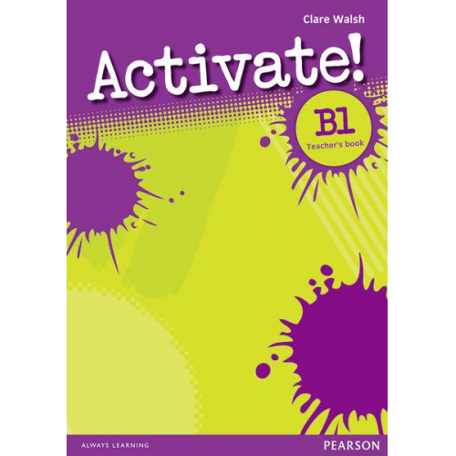 Clare Walsh - Activate! B1 Teacher's Book