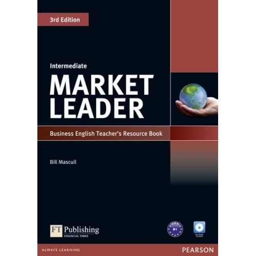 Bill Mascull - Mascull, B: Market Leader 3rd Edition Intermediate Teacher's