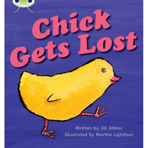 Jill Atkins - Bug Club Phonics - Phase 3 Unit 8: Chick Gets Lost