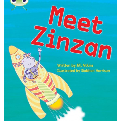 Jill Atkins - Bug Club Phonics - Phase 3 Unit 9: Meet Zinzan