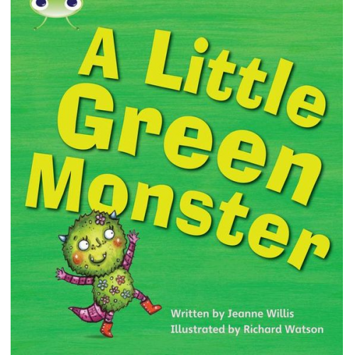 Jeanne Willis - Bug Club Phonics - Phase 4 Unit 12: A Little Green Monster