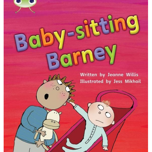 Jeanne Willis - Bug Club Phonics - Phase 5 Unit 15: Babysitting Barney