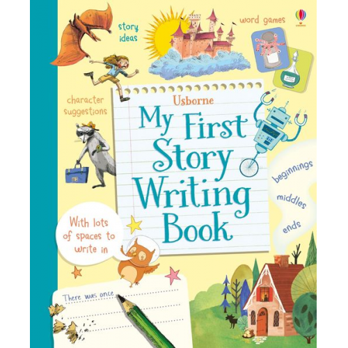 Katie Daynes Louie Stowell - My First Story Writing Book