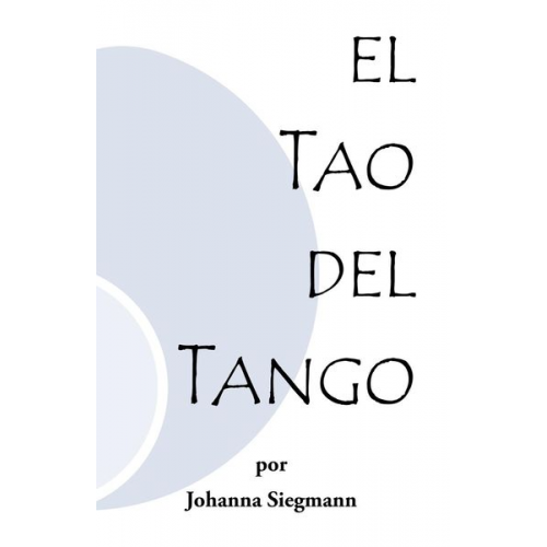 Johanna Siegmann - El Tao del Tango