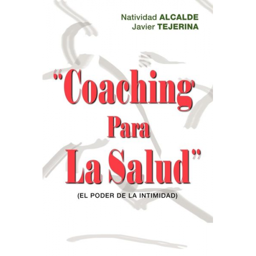 Natividad Alcalde Javier Tejerina - Coaching Para La Salud