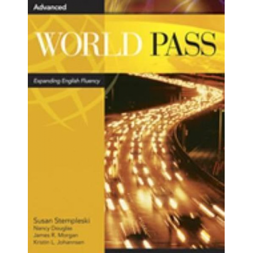 Susan Stempleski Nancy Douglas James R. Morgan Kristin L. Johannsen Andy Curtis - World Pass Advanced: Combo Split a